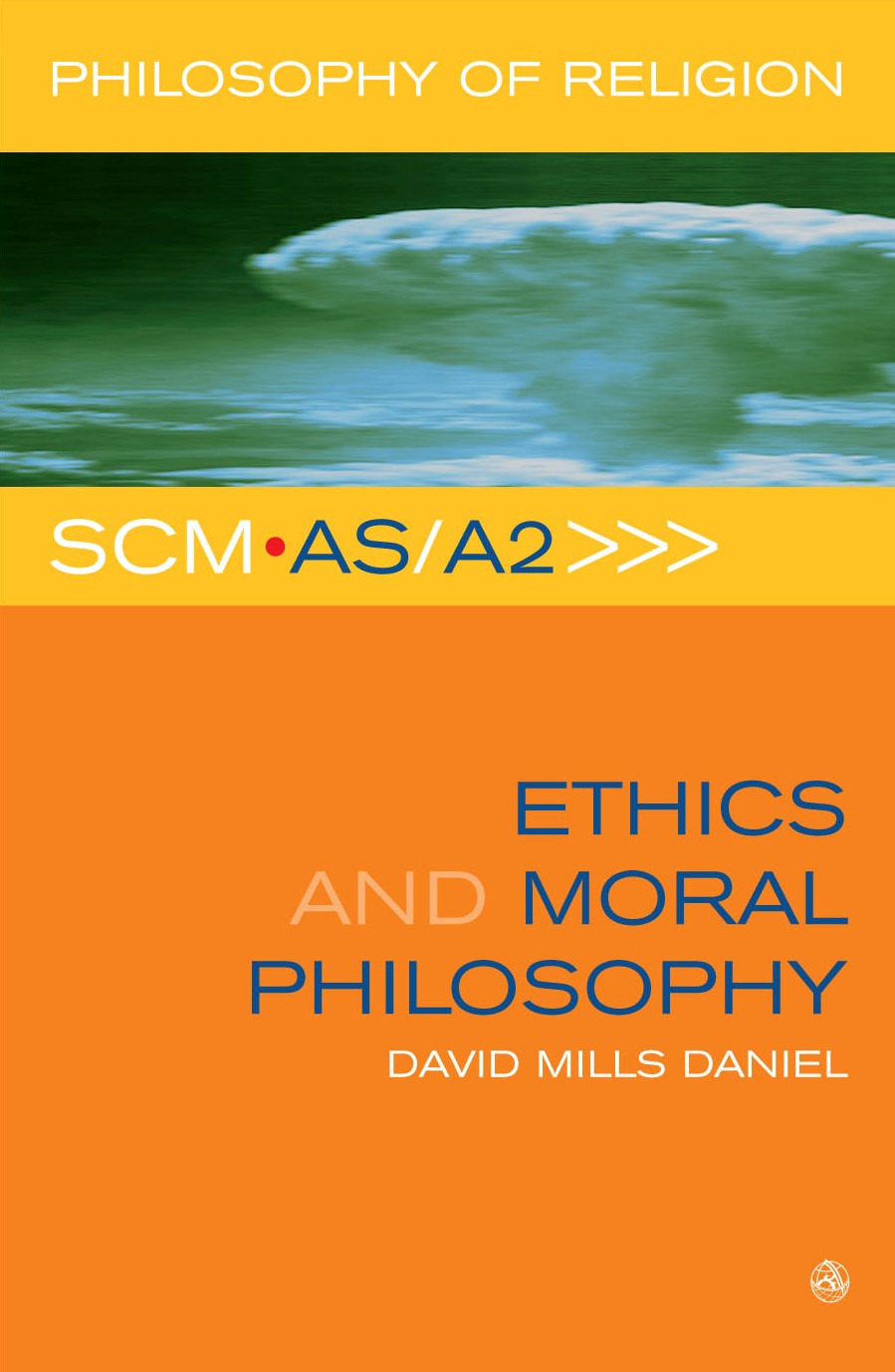 SCM AS/A2 Ethics and Moral Philosophy